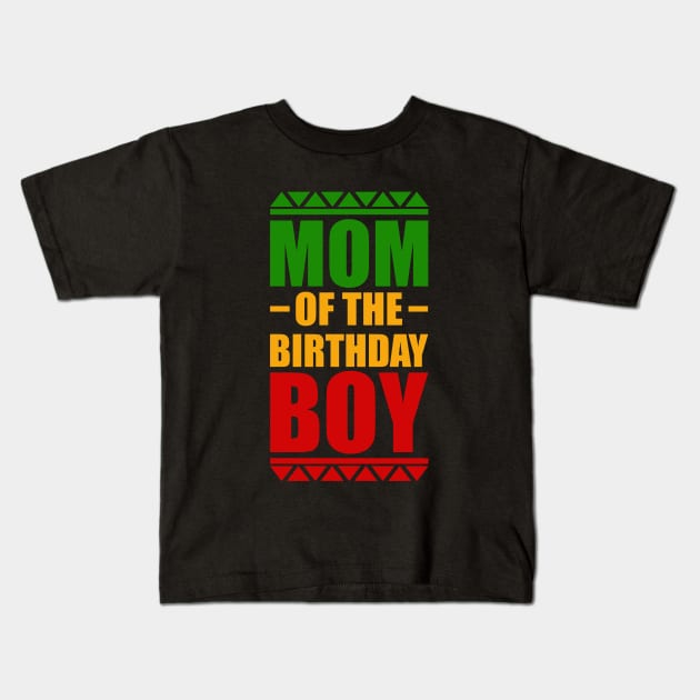 Mom of the Birthday Boy, African Colors Kids T-Shirt by alzo